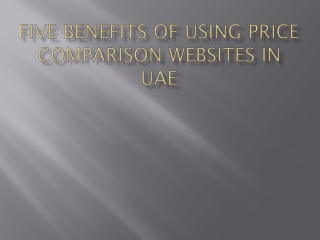 Five benefits of using price comparison websites in UAE