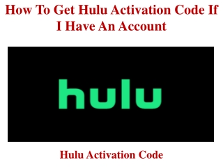 How To Get Hulu Activation Code If I Have An Account