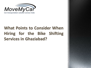 What Points to Consider When Hiring for the Bike Shifting Services in Ghaziabad?