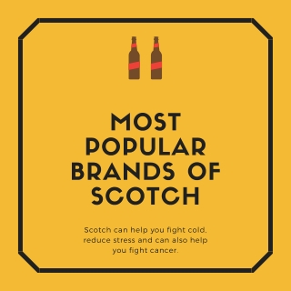 Most Popular Brands of Scotch in India