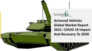 Armored Vehicles Market 2021 New Report Size, Share, Growth Forecast By 2025