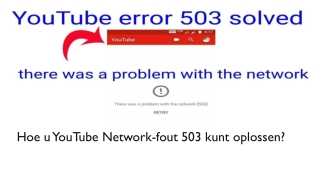 Hoe u YouTube Network-fout 503 kunt oplossen?