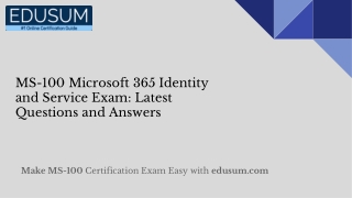 MS-100 Microsoft 365 Identity and Services Exam: Latest Questions and Answers