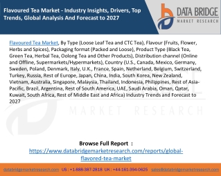 Flavoured Tea Market - Industry Insights, Drivers, Top Trends, Global Analysis And Forecast to 2027