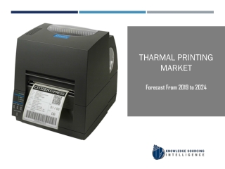 Thermal Printing Market to be Worth US$43.600 billion by 2024