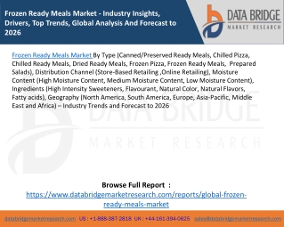 Frozen Ready Meals Market - Industry Insights, Drivers, Top Trends, Global Analysis And Forecast to 2026