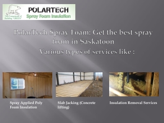 PolarTech Spray Foam: Get the best spray foam in Saskatoon