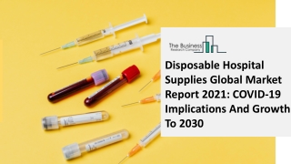 Global Disposable Hospital Supplies Market Opportunities And Strategies To 2030