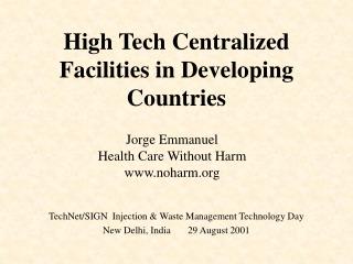 High Tech Centralized Facilities in Developing Countries