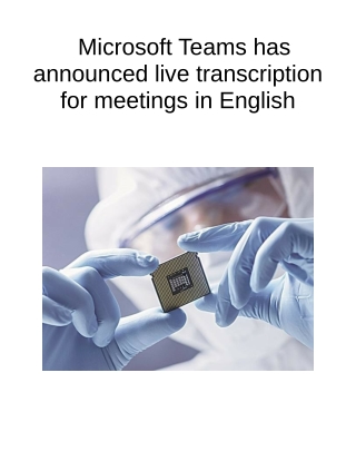 Microsoft Teams Has Announced Live Transcription for Meetings in English