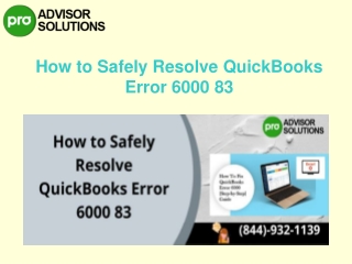 Right solutions to eliminate QuickBooks error 6000 83 with ease