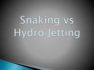 Snaking vs Hydro Jetting