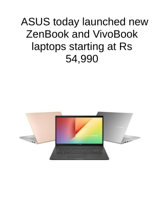 ASUS Today Launched New ZenBook and VivoBook Laptops Starting at Rs 54,990ASUS Today Launched New ZenBook and VivoBook L