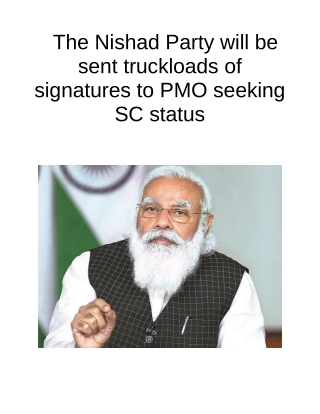 The Nishad Party Will Be Sent Truckloads of Signatures to PMO Seeking SC Status