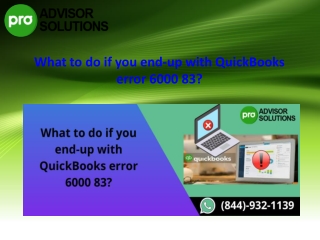 Quick troubleshooting Methods to resolve the QuickBooks Desktop error 6000 83