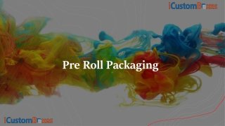 Where You Can Get Your Pre Roll Packaging Easily?