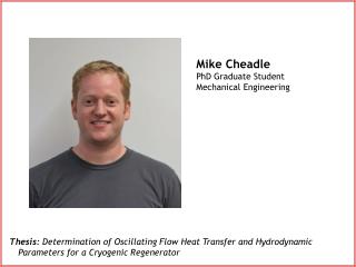 Mike Cheadle PhD Graduate Student Mechanical Engineering