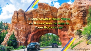5 Memorable Road Trips of Rajasthan to Add to Your Bucket List