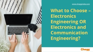 Electronics Engineering OR Electronics and Communication Engineering