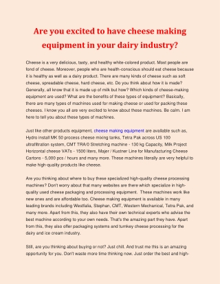 Are you excited to have cheese making equipment in your dairy industry?