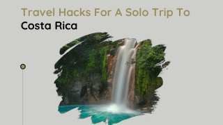 Travel Hacks For A Solo Trip To Costa Rica