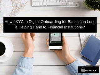 How eKYC in Digital Onboarding for Banks can Lend a Helping Hand to Financial Institutions?