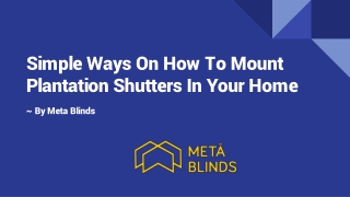 Simple ways on how to mount plantation shutters in your home