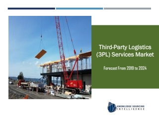 Third-Party Logistics (3PL) Services Market to be Worth US$1056.145 billion by 2024