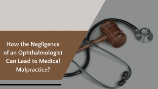 How The Negligence of an Ophthalmologist Can Lead to Medical Malpractice?