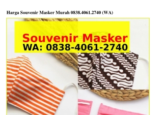 Harga Souvenir Masker Murah Ô8З8_ԿÔ6l_ᒿ7ԿÔ(whatsApp)