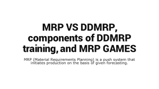 MRP VS DDMRP, components of DDMRP training, and MRP GAMES