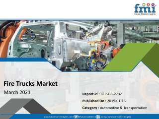 Fire Trucks Market: Improved Technology and Automation Key Force to Support Production: Global Industry Analysis 2013 -