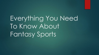 Everything You Need To Know About Fantasy Sports