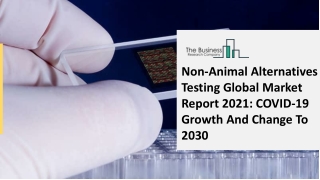 Global Non-Animal Alternatives Testing Market Opportunities And Strategies To 2030