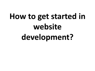 How to get started in website development?