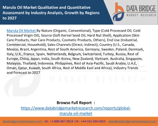 Marula Oil Market Qualitative and Quantitative Assessment by Industry Analysis, Growth by Regions to 2027