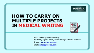 How to carry on multiple projects in medical writing? – Pubrica