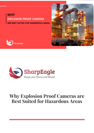 Why Explosion Proof Cameras are Best Suited for Hazardous Areas