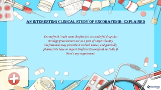 Import Braftovi Encorafenib in India