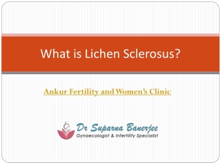 What is Lichen Sclerosus?