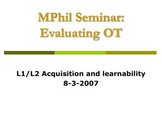 MPhil Seminar: Evaluating OT