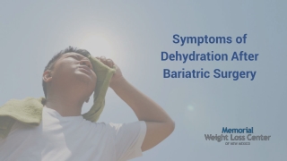Symptoms of Dehydration After Bariatric Surgery