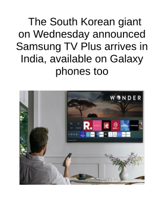 The South Korean Giant on Wednesday Announced Samsung TV Plus Arrives in India, Available on Galaxy Phones Too