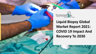 Global Liquid Biopsy Market Size, Share, Growth, Trends And Forecast To 2025