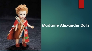 Madame Alexander Dolls