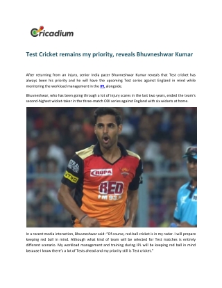 Test Cricket remains my priority, reveals Bhuvneshwar Kumar