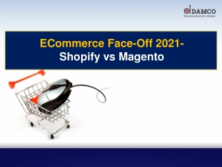 ECommerce Face-Off 2021- Shopify vs Magento