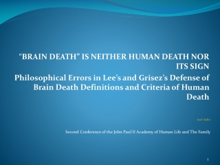 “ BRAIN DEATH” IS NEITHER HUMAN DEATH NOR ITS SIGN