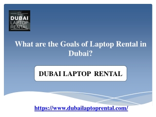 What are the Goals of Laptop Rental in Dubai?