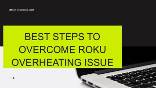 Best Steps To Overcome Roku Overheating Issue
